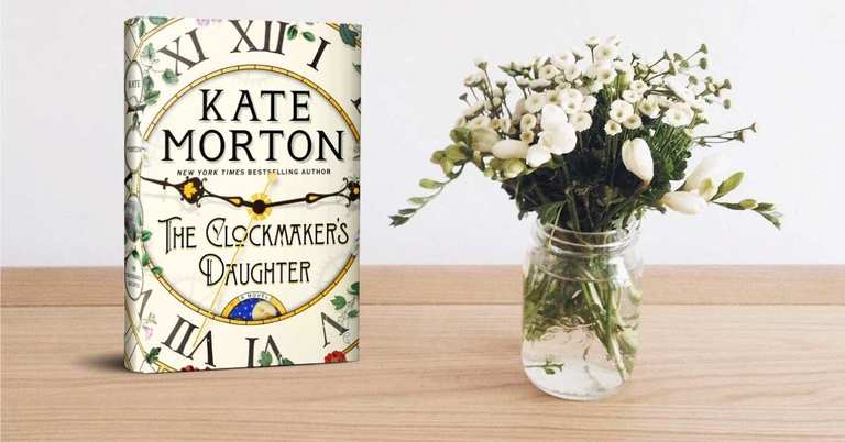 The Clockmaker’s Daughter, by Kate Morton
